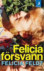Felicia försvann - Feldt, Felicia