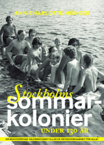 Stockholms sommarkolonier under 130 år - Münger, Ann-Charlotte