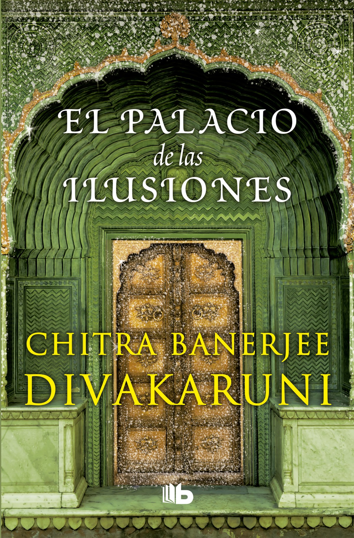 El palacio de las ilusiones - Divakaruni, Chitra Banerjee