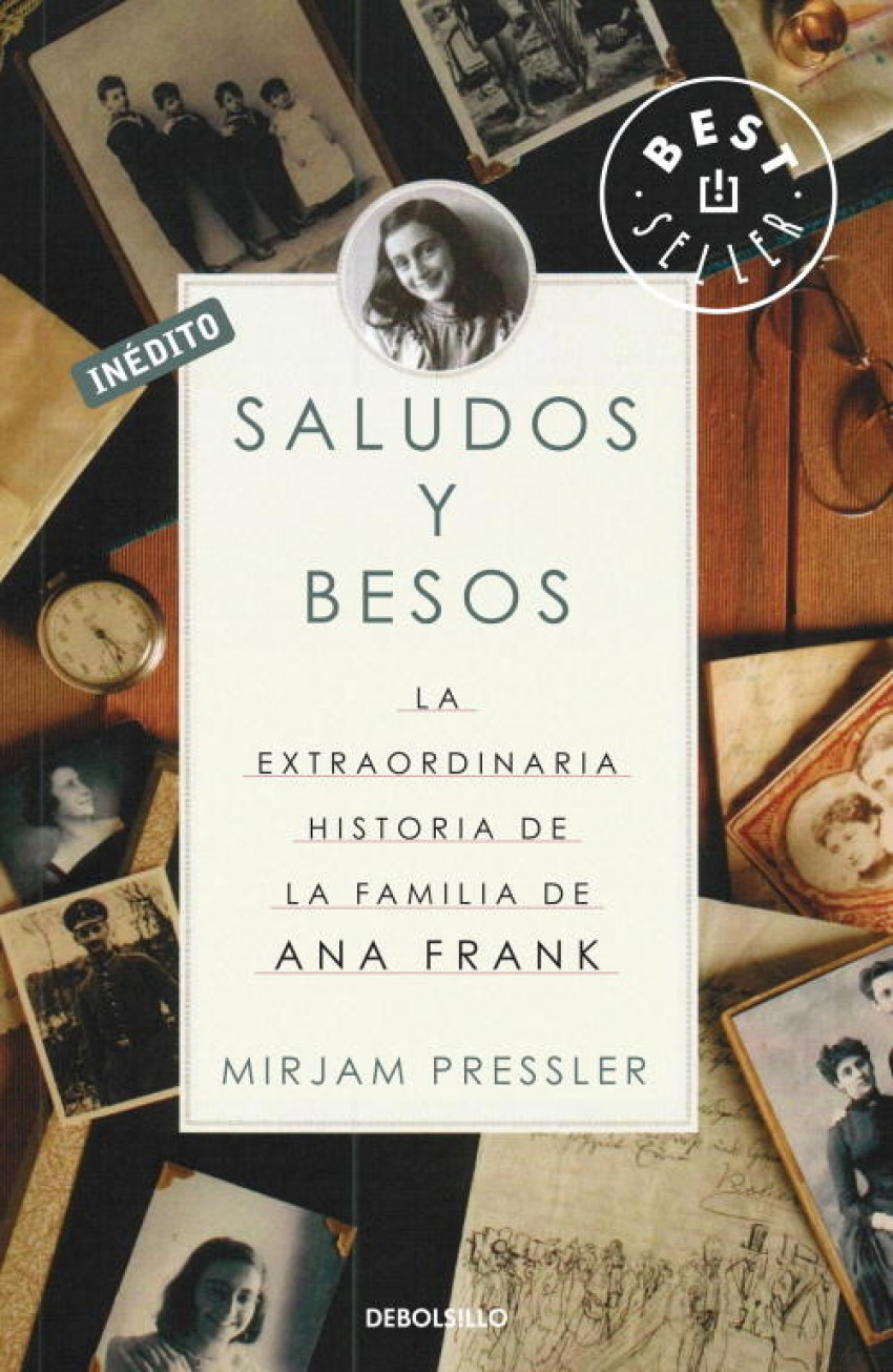Saludos y besos La extraordinaria historia de la familia de ana frank - Pressler,Mirjam/Elias,Gerti