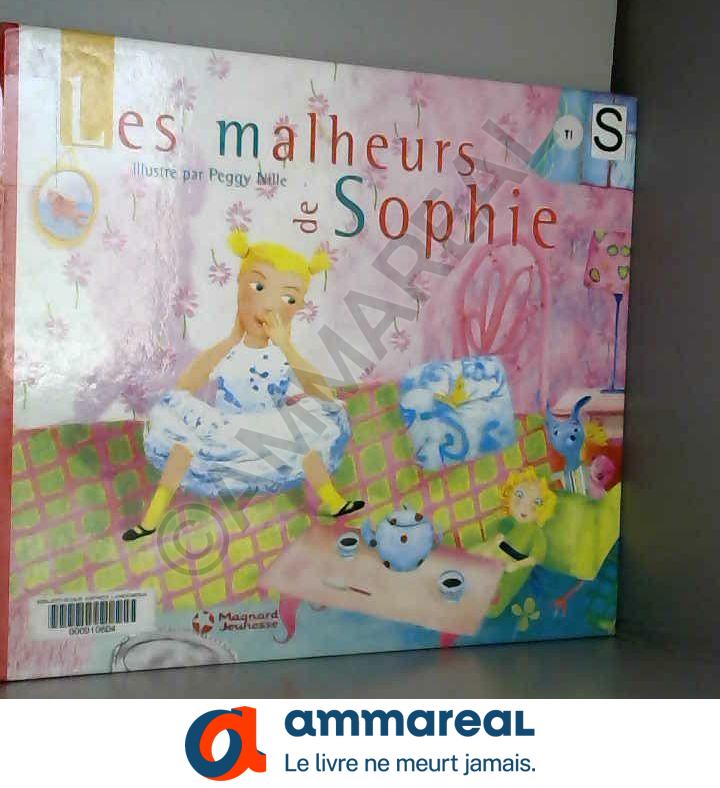 Les malheurs de Sophie - Comtesse de Ségur et Peggy Nille