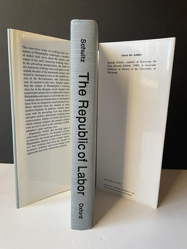 The Republic of Labor Philadelphia Artisans and the Politics of Class