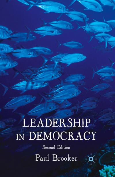 Leadership in Democracy - P. Brooker