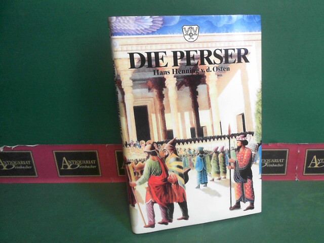 Die Perser. - Osten, Hans Henning von der