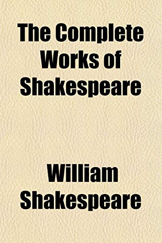 The Complete Works of Shakespeare - Shakespeare, William