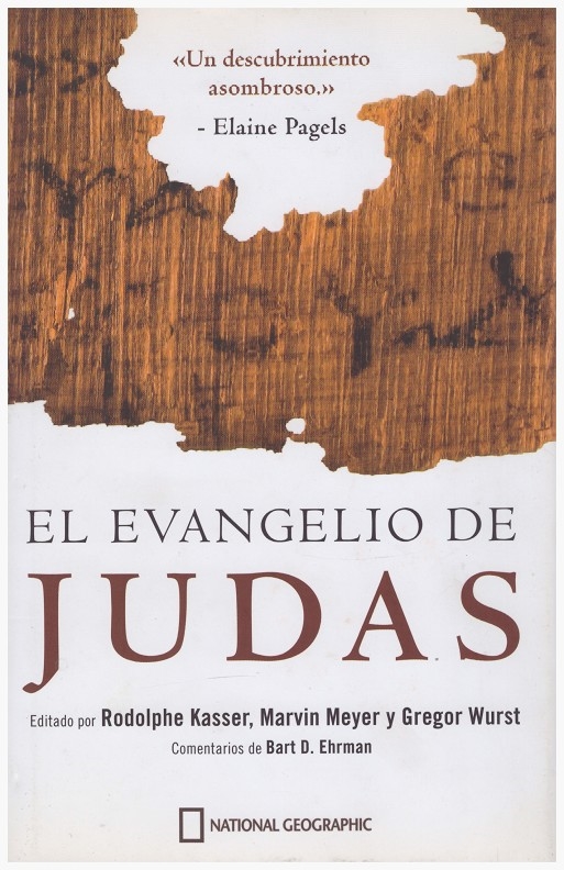 EL EVANGELIO DE JUDAS. - Pagels, Elaine