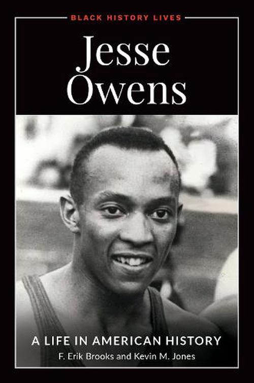 Jesse Owens: A Life in American History (Hardcover) - F. Erik Brooks
