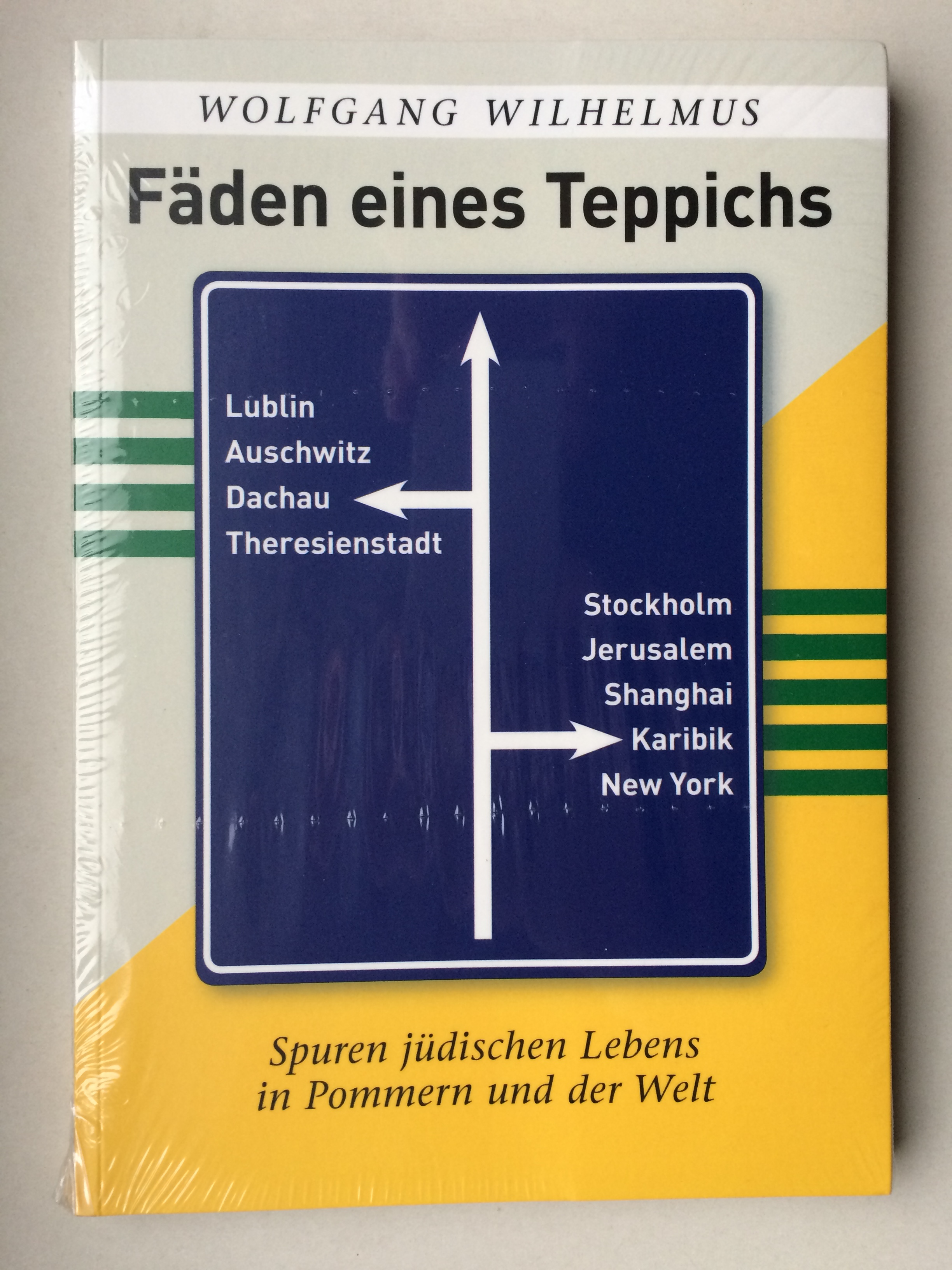 Fäden eines Teppichs: Spuren jüdischen Lebens in Pommern und der Welt - Wilhelmus, Wolfgang