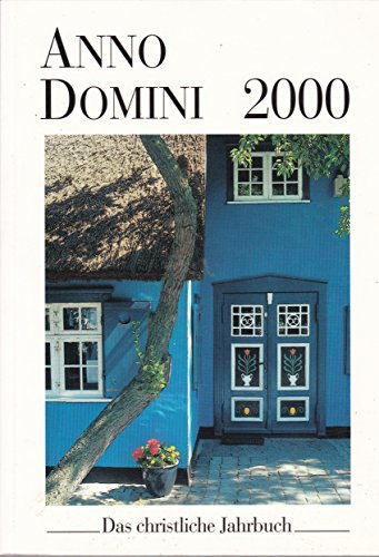 Anno Domini 2000. Das christliche Jahrbuch