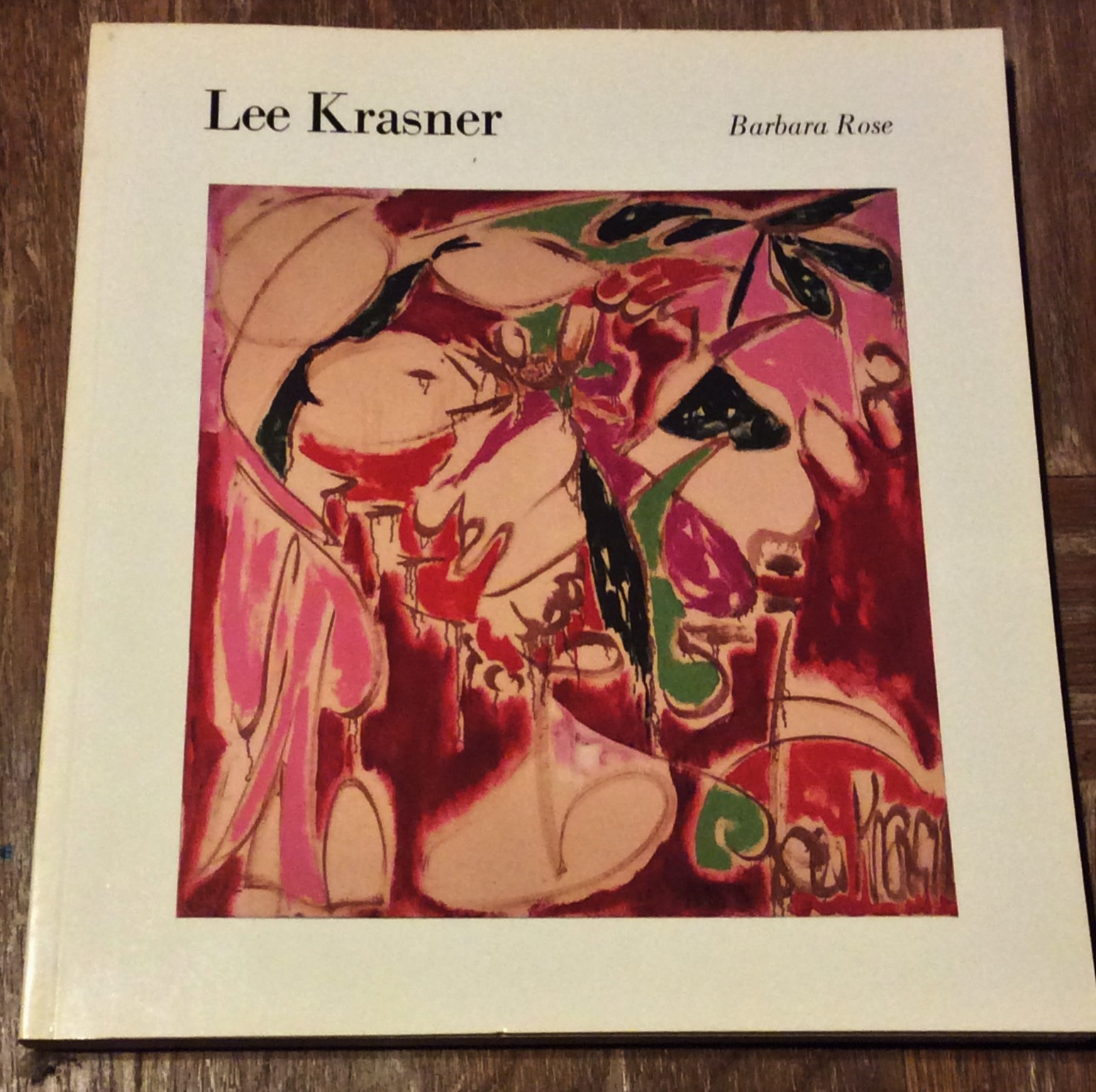 Lee Krasner; A Retrospective - Rose, Barbara & Lee Krasner