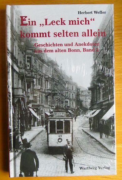 Weffer, Herbert: Geschichten und Anekdoten aus dem alten Bonn; Teil: Bd. 2., Ein 