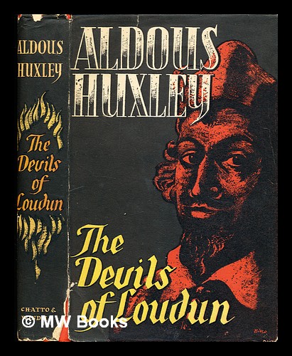 The devils of Loudun / by Aldous Huxley Huxley, Aldous (18941963