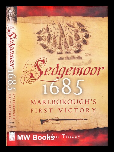 Sedgemoor, 1685: Marlborough's first victory / John Tincey. - Tincey, John.