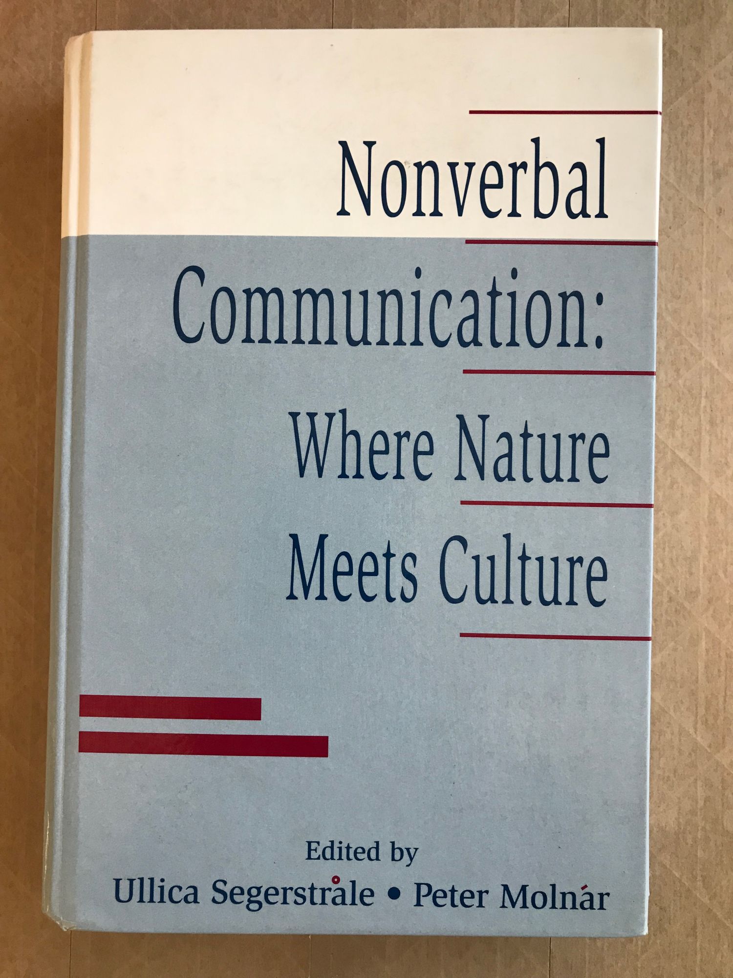 Nonverbal communication; where nature meets culture - Segerstråle, Ullica Christina Olofsdotter (editor); Molnár, P (editor)