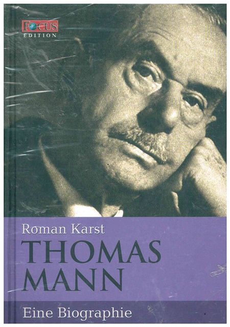 Thomas Mann. Eine Biographie. - Karst, Roman