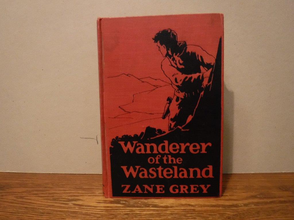 Wanderer of the Wasteland by Grey, Zane: Very Good+ Hardcover (1923 ...