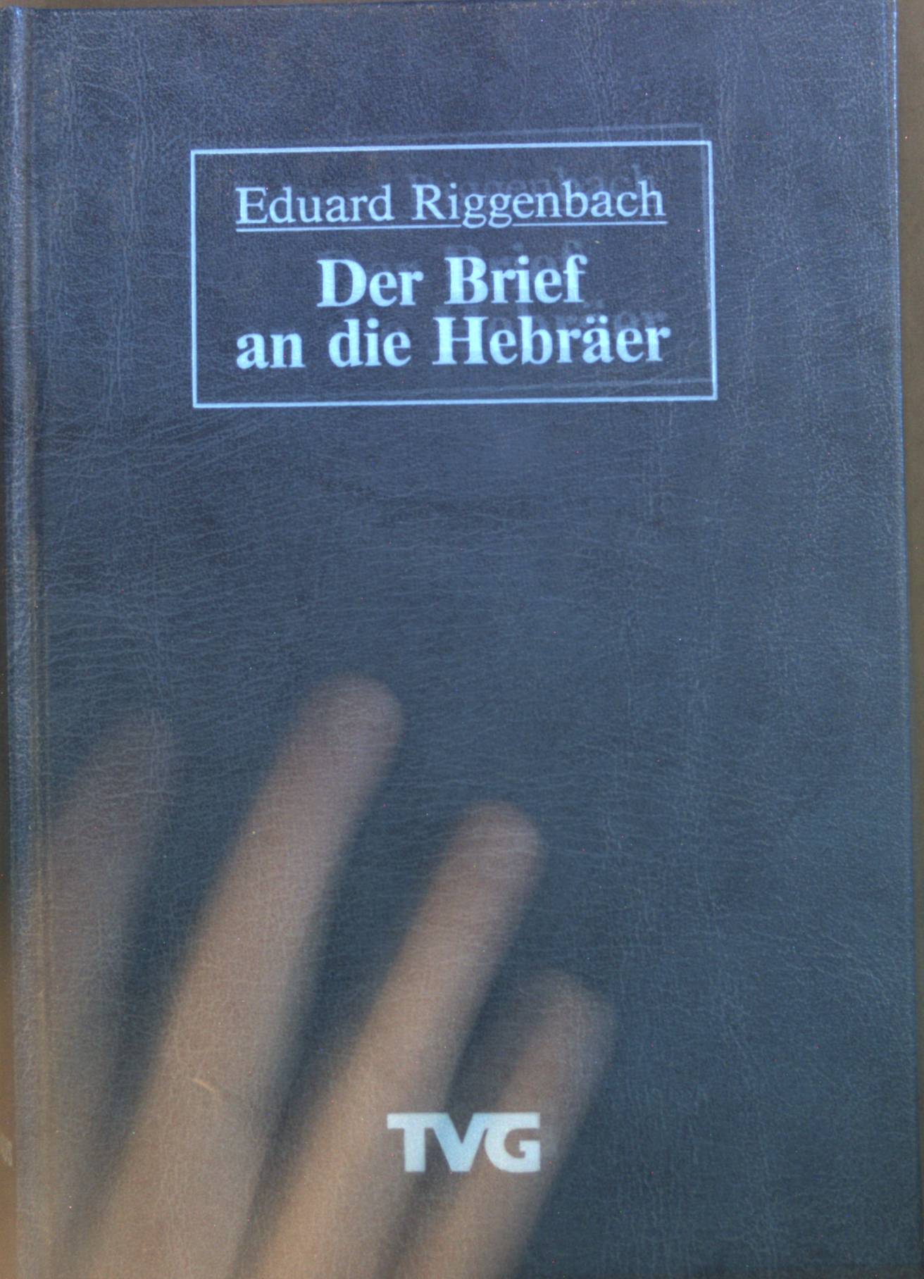 Der Brief an die Hebräer. - Riggenbach, Eduard