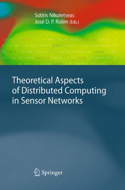 Theoretical Aspects of Distributed Computing in Sensor Networks - José D. P. Rolim