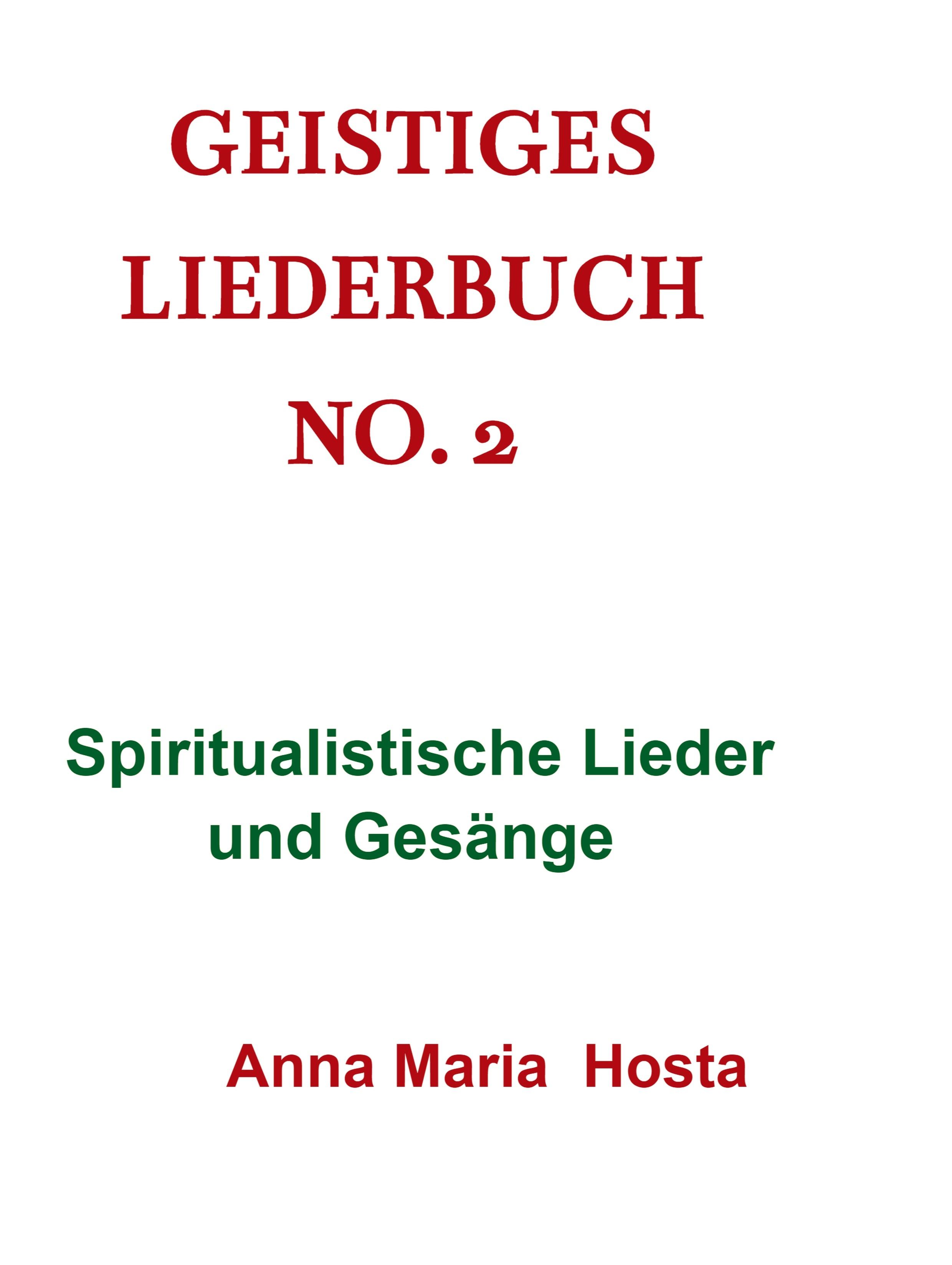 Geistiges Liederbuch No. 2 - Anna Maria Hosta