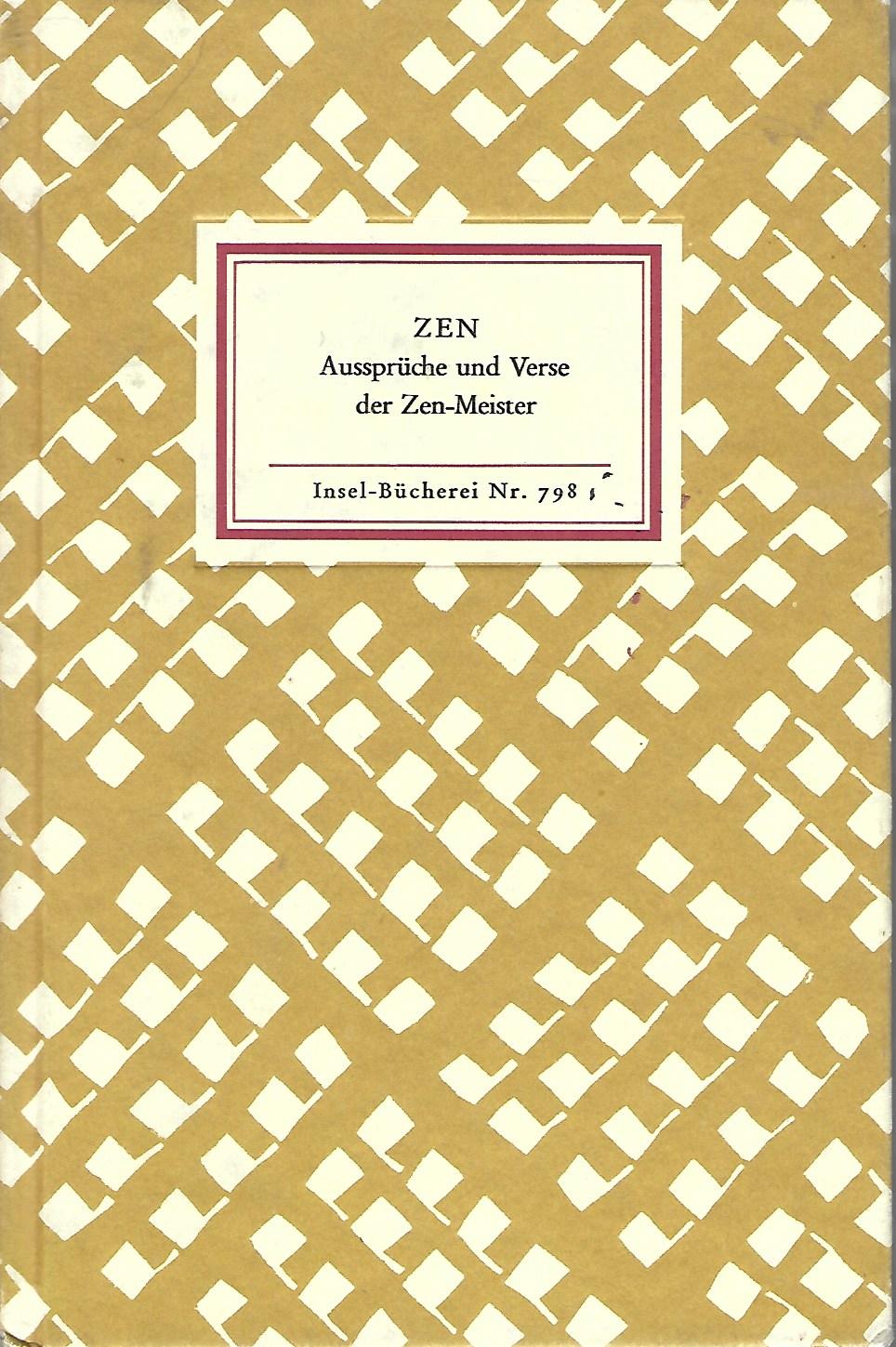 Zen. Aussprüche und Verse der Zen-Meister. Gesammelt von Peter Weber-Schäfer.