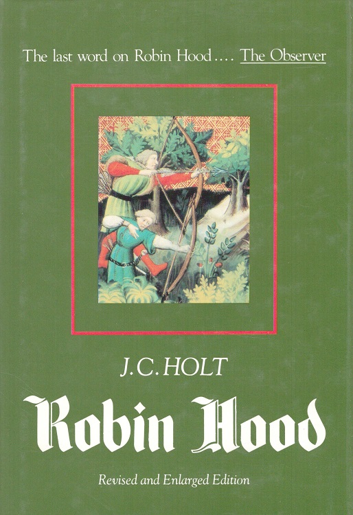 Robin Hood Revised and Enlarged Edition - Holt, J. C.