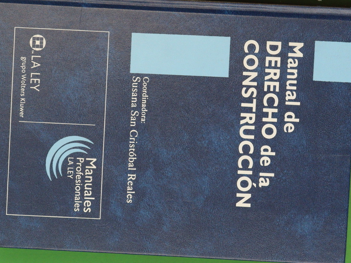 Manual de derecho de la construcción - San Cristóbal Reales, SusanaAlonso Timón, Antonio Jesús