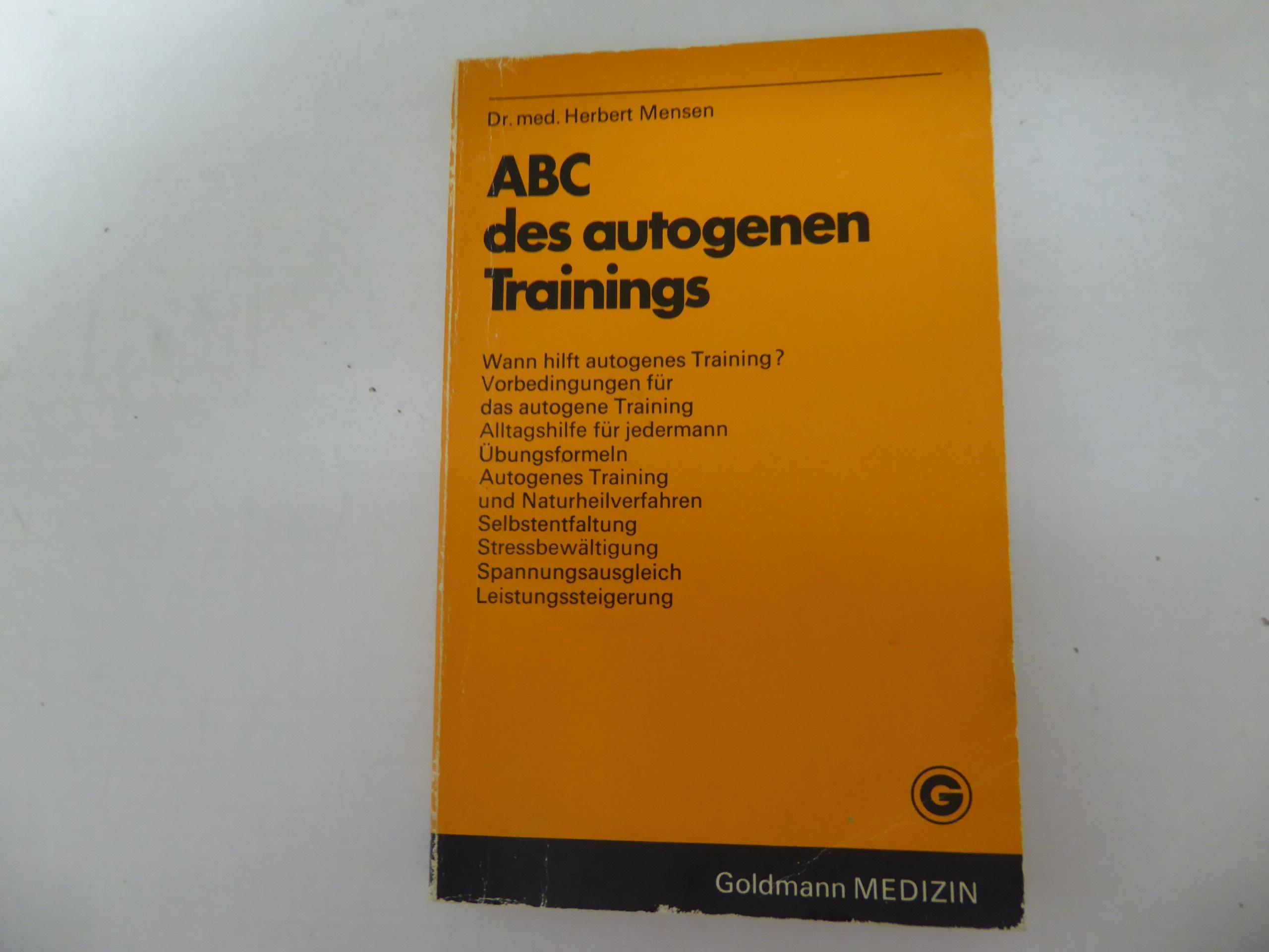 ABC des autogenen Trainings. Goldmann Medizin Band 9049. TB - Dr. med. Herbert Mensen