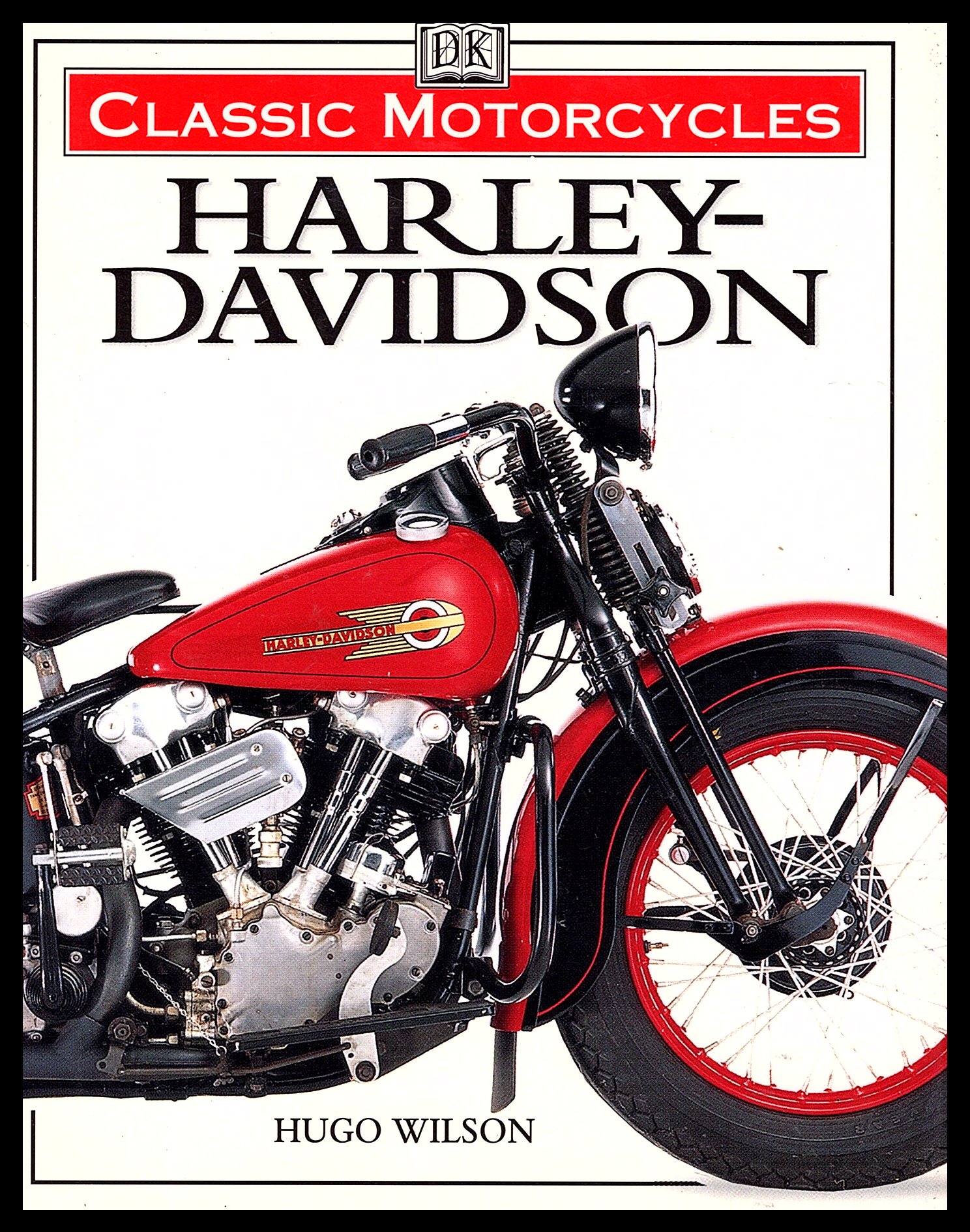 Classic Motorcycles -- Harley--Davidson -- by Hugo Wilson 1968 - Wilson, Hugo