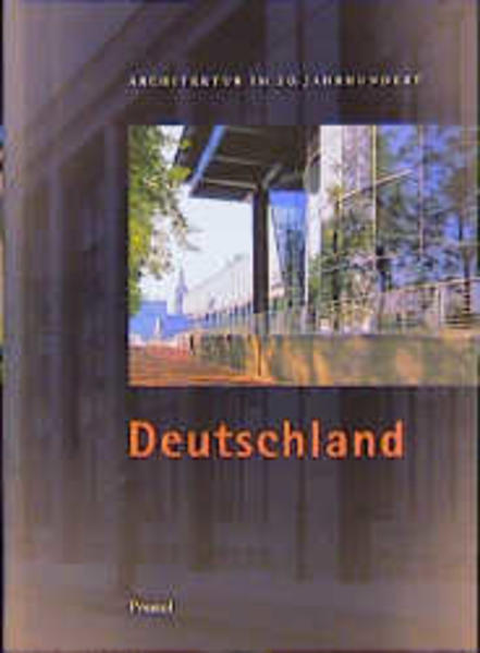 Architektur im 20. Jahrhundert; Deutschland. Katalogbuch anläßlich der Ausstellung 