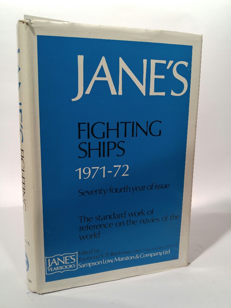 Jane's Fighting Ships 1971-72 Seventy-fourth year of issue - Blackman, Raymond V. B.