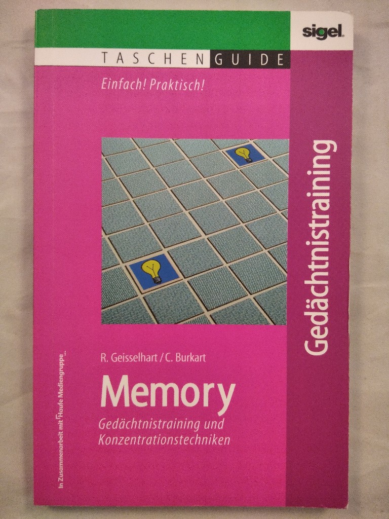 Memory. Gedächtnistraining und Konzentrationstechniken. Taschen Guide. - Geisselhart, Roland und Christiane Burkart