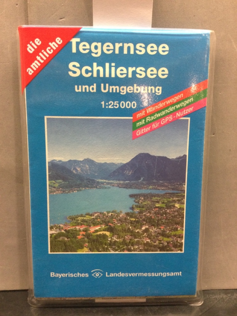 Tegernsee, Schliersee und Umgebung : mit Wanderwegen, mit Radwanderwegen, Gitter für GPS-Nutzer. hrsg. vom Bayerischen Landesvermessungsamt München / Topographische Karte