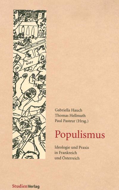 Populismus : Ideologie und Praxis in Frankreich und Österreich - Gabriella Hauch