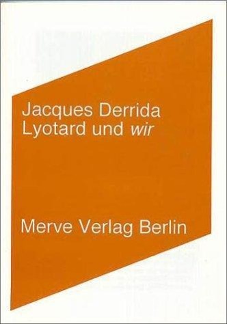 Lyotard und wir - Derrida, Jacques