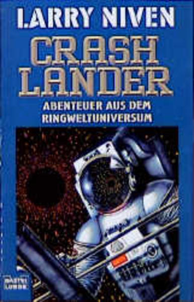 Crashlander: Der Ringwelt-Zyklus, Bd. 5 (Science Fiction. Bastei Lübbe Taschenbücher) - Niven, Larry