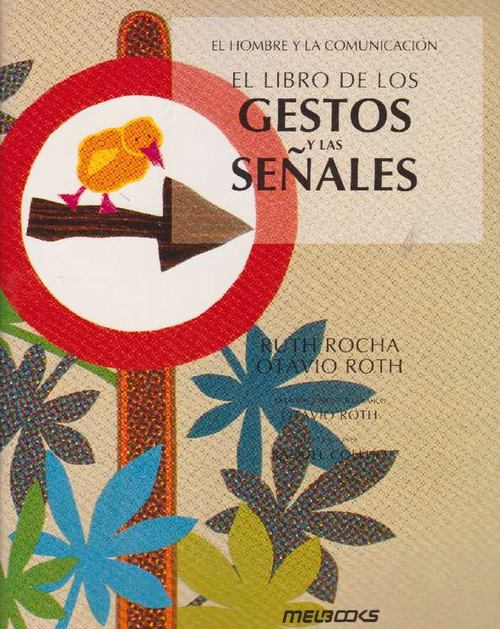 Libro de los gestos y señales, El. Edad: 4+. - Rocha, Ruth y Otávio Roth