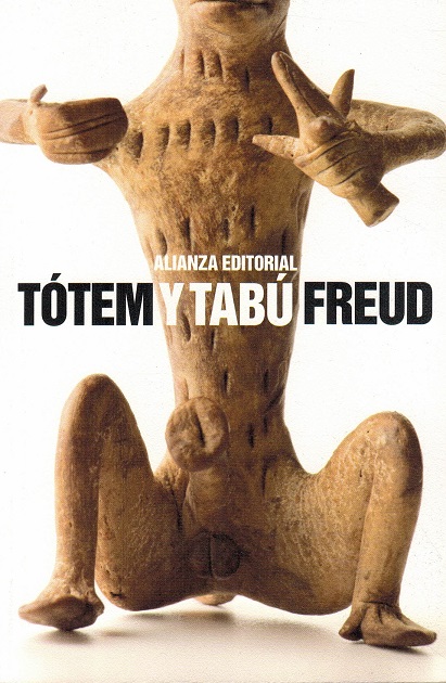 Tótem y tabú [Título original: Totem und Tabu. Traducción de Luis López-Ballesteros y de Torres]. - Freud, Sigmund [1856-1939]