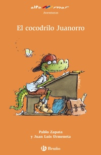 Cocodrilo Juanorro, El. Incluye taller de lectura. Edad: 8+. - Zapata, Pablo y; Juan Luis Urmeneta und Agustí Asensio (Ilustr.)