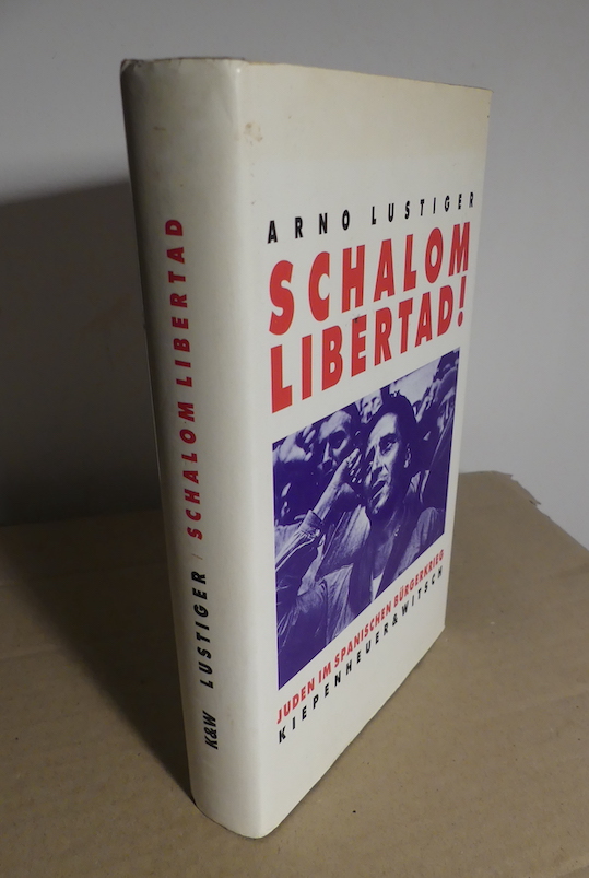 Schalom Libertad! Juden im Spanischen Bürgerkrieg /signiert - - Lustiger, Arno