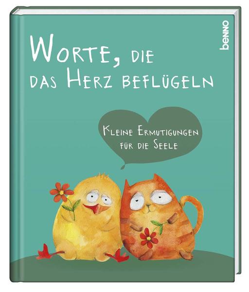 Geschenkbuch Worte, die das Herz beflügeln Kleine Ermutigungen fuür die Seele - Bauch, Volker