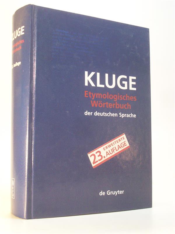 Etymologisches Wörterbuch der deutschen Sprache. - Kluge, Friedrich und Elmar Seebold (Bearb.)