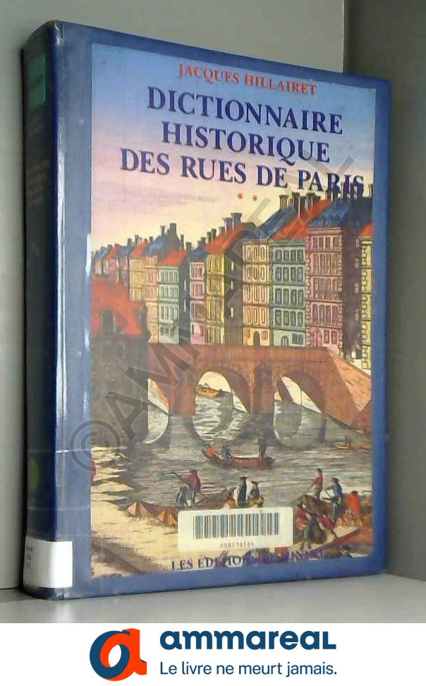Dictionnaire historique des rues de Paris - Jacques Hillairet