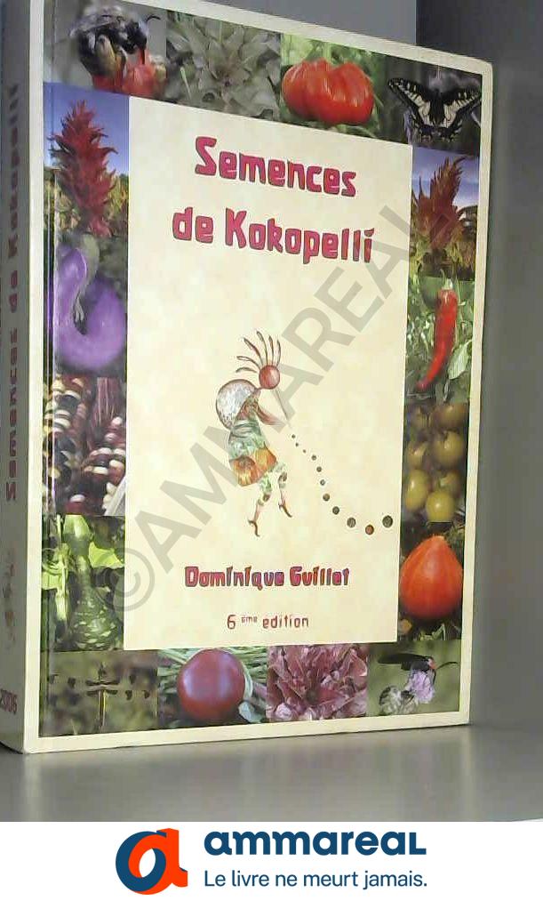 Semences de Kokopelli 2012 - Dominique Guillet et Jean-Pierre Berlan