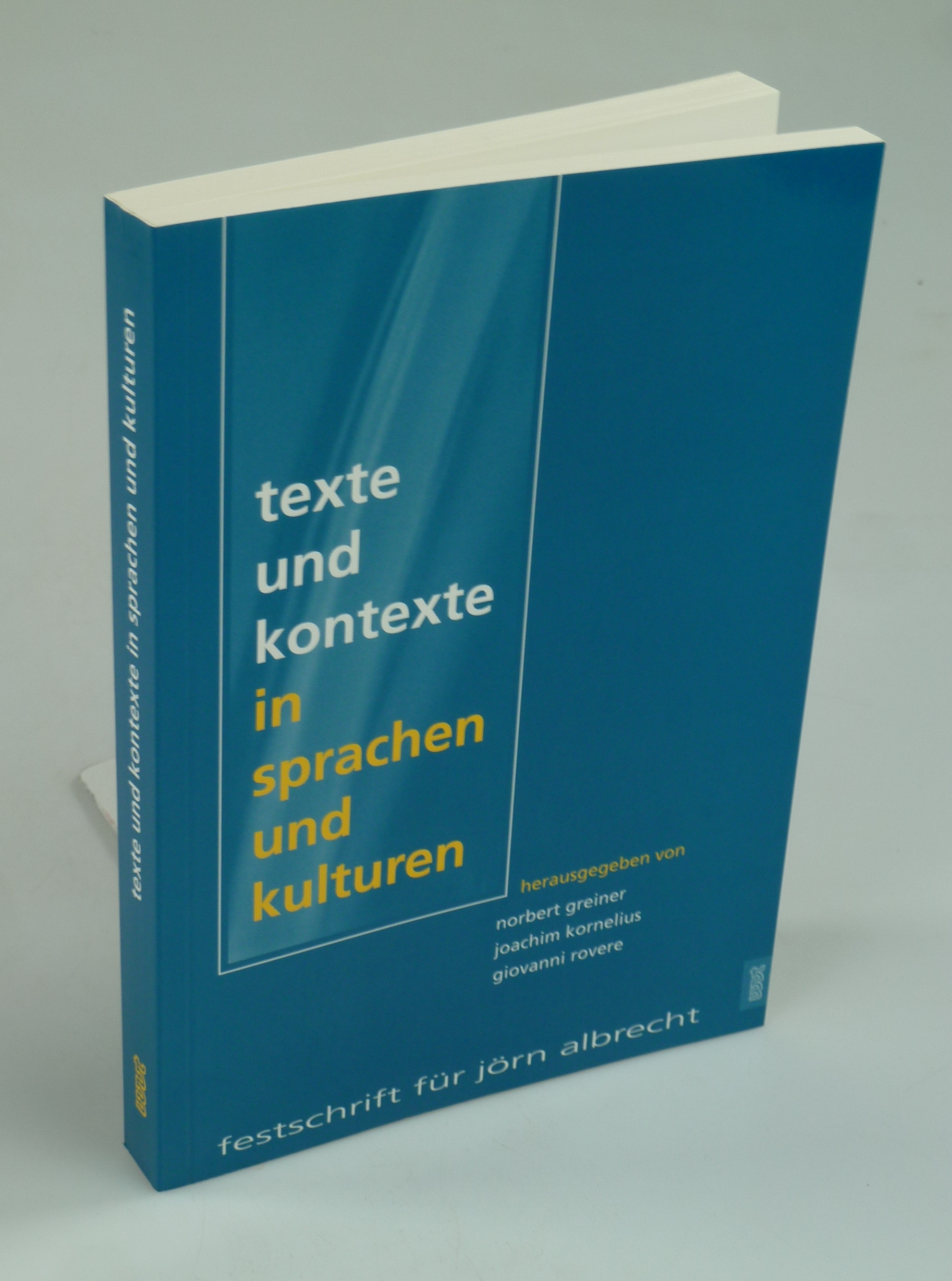 Texte und Kontexte in Sprachen und Kulturen. - GREINER / KORNELIUS / ROVERE (HRSG.).