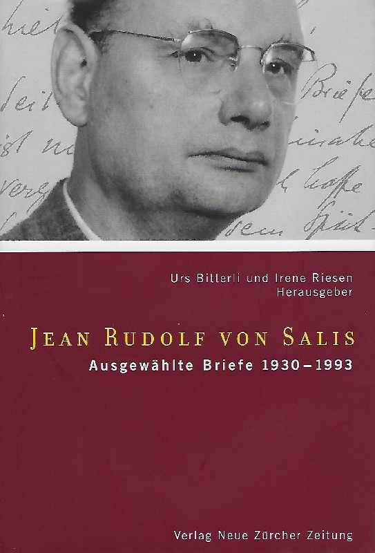 Ausgewählte Briefe 1930 - 1993 - Salis, Jean Rudolf von und Urs Bitterli