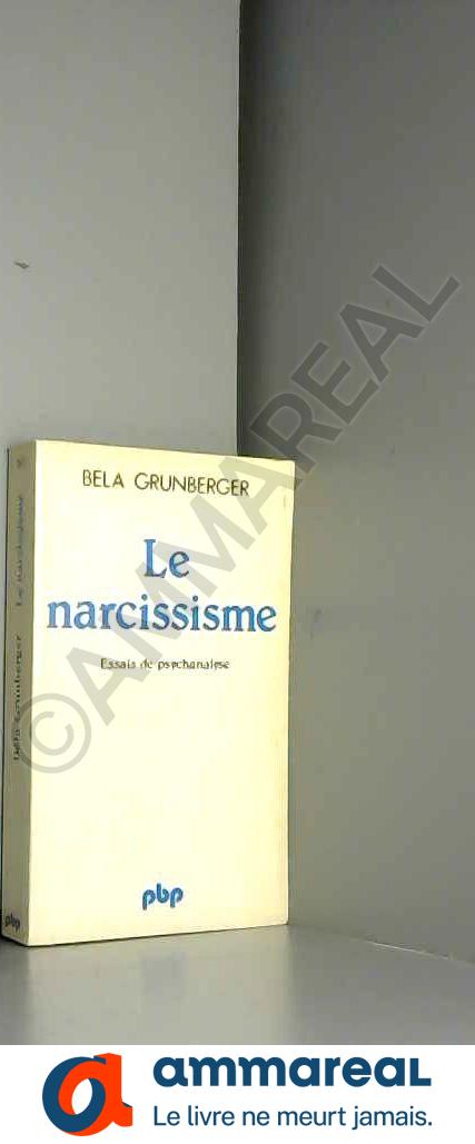 Le narcissisme - Béla Grunberger