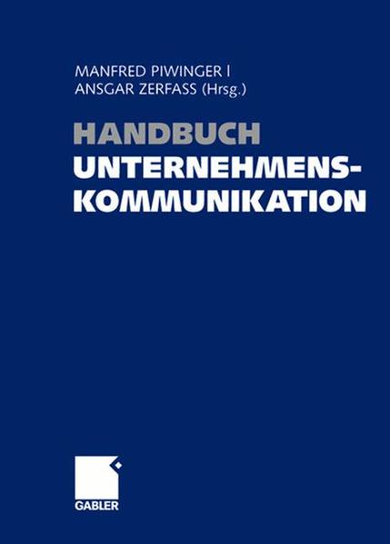 Handbuch Unternehmenskommunikation. - Piwinger, Manfred und Ansgar Zerfaß,