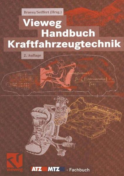 Vieweg Handbuch Kraftfahrzeugtechnik (ATZ/MTZ-Fachbuch) - Hans-Hermann, Braess und Seiffert Ulrich,