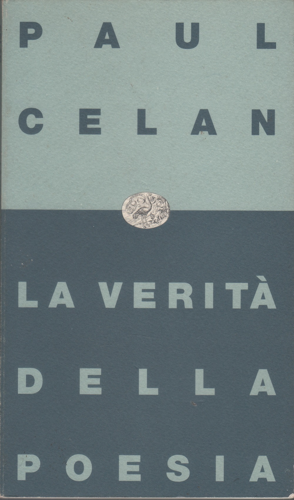 La verità della poesia. «Il meridiano» e altre prose - Paul Celan - Paul Celan