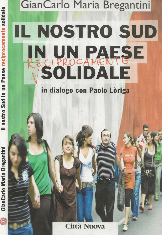 Il nostro sud in un paese reciprocamente solidale - GianCarlo Maria Bregantini